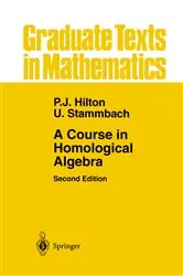 Book cover of A Course in Homological Algebra (2nd ed.) by Peter J. Hilton