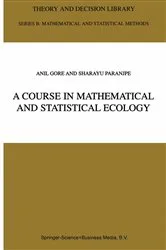 Book cover of A Course in Mathematical and Statistical Ecology by Anil Gore