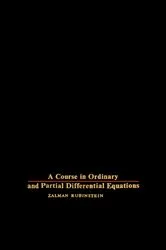 Book cover of A Course in Ordinary and Partial Differential Equations by Zalman Rubinstein