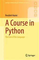 Book cover of A Course in Python by Roozbeh Hazrat