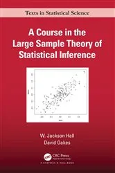Book cover of A Course in the Large Sample Theory of Statistical Inference by Unknown