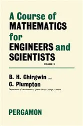Book cover of A Course of Mathematics for Engineerings and Scientists by Brian H. Chirgwin