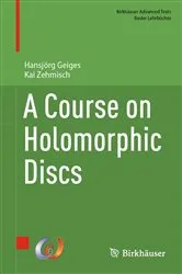 Book cover of A Course on Holomorphic Discs by Unknown