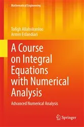 Book cover of A Course on Integral Equations with Numerical Analysis by Unknown