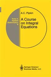 Book cover of A Course on Integral Equations by Allen C. Pipkin