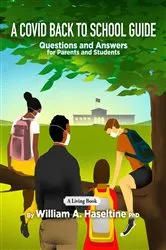 Book cover of A Covid Back To School Guide by William A. Haseltine