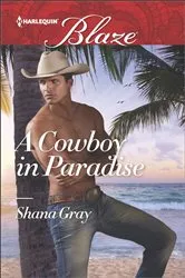 Book cover of A Cowboy in Paradise by Shana Gray