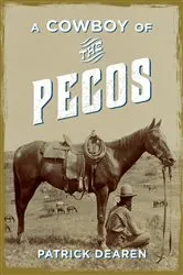 Book cover of A Cowboy of the Pecos by Patrick Dearen