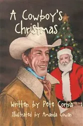 Book cover of A Cowboy's Christmas by Pete Cornia