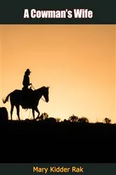 Book cover of A Cowman’s Wife by Mary Kidder Rak
