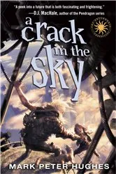 Book cover of A Crack in the Sky by Mark Peter Hughes