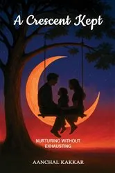 Book cover of A Crescent Kept by Aanchal Kakkar