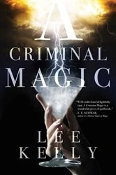 Book cover of A Criminal Magic by Lee Kelly