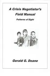 Book cover of A Crisis Negotiator's Field Manual by Gerald G Doane