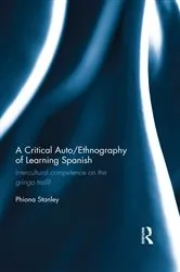 Book cover of A Critical Auto/Ethnography of Learning Spanish by Phiona Stanley