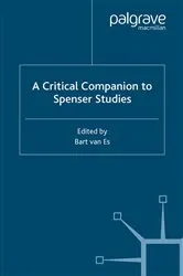 Book cover of A Critical Companion to Spenser Studies by Bart Van Es
