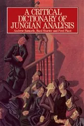 Book cover of A Critical Dictionary of Jungian Analysis by Andrew Samuels