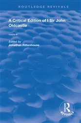 Book cover of A Critical Edition of I SIr John Oldcastle by Jonathan Rittenhouse