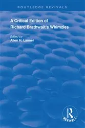 Book cover of A Critical Edition of Richard Brathwait's Whimzies by Allen H. Lanner