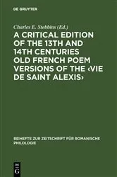 Book cover of A critical edition of the 13th and 14th centuries Old French poem versions of the ‹Vie de Saint Alexis› by Unknown
