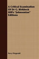Book cover of A Critical Examination of Dr G. Birkbeck Hill's Johnsonian Editions by Unknown