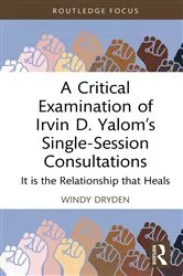Book cover of A Critical Examination of Irvin D. Yalom’s Single-Session Consultations by Windy Dryden