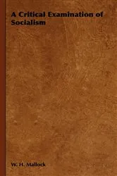 Book cover of A Critical Examination of Socialism by Unknown