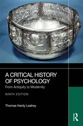 Book cover of A Critical History of Psychology (9th ed.) by Thomas Hardy Leahey