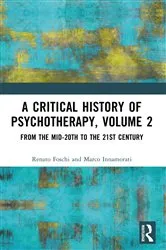 Book cover of A Critical History of Psychotherapy, Volume 2 by Renato Foschi