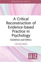 Book cover of A Critical Reconstruction of Evidence-based Practice in Psychology by Henrik Berg