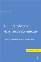 Book cover of A Critical Study of Hans Küng’s Ecclesiology by C. Simut