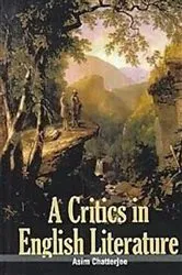Book cover of A Critics In English Literature by Asim Chatterjee