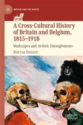 Book cover of A Cross-Cultural History of Britain and Belgium, 1815–1918 by Marysa Demoor