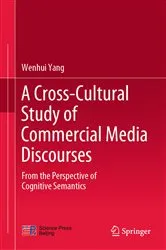 Book cover of A Cross-Cultural Study of Commercial Media Discourses by Wenhui Yang