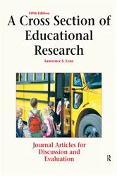 Book cover of A Cross Section of Educational Research (5th ed.) by Lawrence Lyne