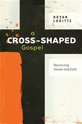 Book cover of A Cross-Shaped Gospel by Bryan Loritts