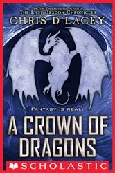 Book cover of A Crown of Dragons (UFiles, Book 3) by Chris d'Lacey