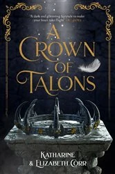 Book cover of A Crown of Talons by Katharine Corr