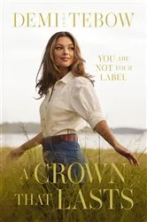 Book cover of A Crown that Lasts by Demi-Leigh Tebow