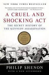 Book cover of A Cruel and Shocking Act by Philip Shenon