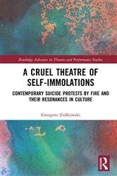 Book cover of A Cruel Theatre of Self-Immolations by Grzegorz Ziółkowski