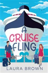 Book cover of A Cruise Fling by Laura Brown