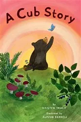 Book cover of A Cub Story by Alison Farrell