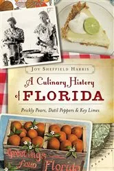Book cover of A Culinary History of Florida by Joy Sheffield Harris