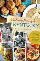 Book cover of A Culinary History of Kentucky by Fiona Young-Brown