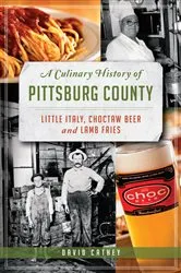 Book cover of A Culinary History of Pittsburg County by David Cathey