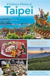 Book cover of A Culinary History of Taipei by Steven Crook