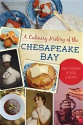 Book cover of A Culinary History of the Chesapeake Bay by Tangie Holifield