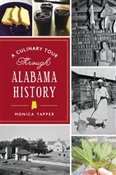 Book cover of A Culinary Tour Through Alabama History by Monica Tapper