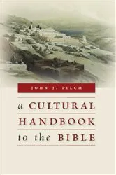 Book cover of A Cultural Handbook to the Bible by John J. Pilch
